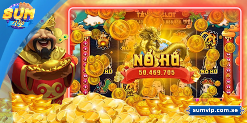 Những lưu ý cần nắm để chơi nổ hũ Sumvip hiệu quả